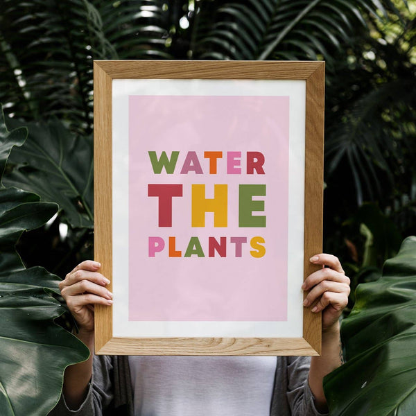 WATER THE PLANTS | WALL ART PRINT: A5
