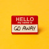Hello My Name Is - Enamel Pin