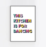 THIS KITCHEN IS FOR DANCING Rainbow Print: A5