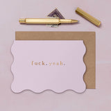F*ck Yeah Greeting Card