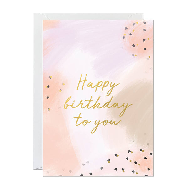 Happy Birthday To You | Birthday Card | Foil Greeting Card