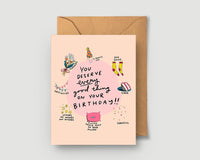 You Deserve Every Good Thing Birthday Greeting Card