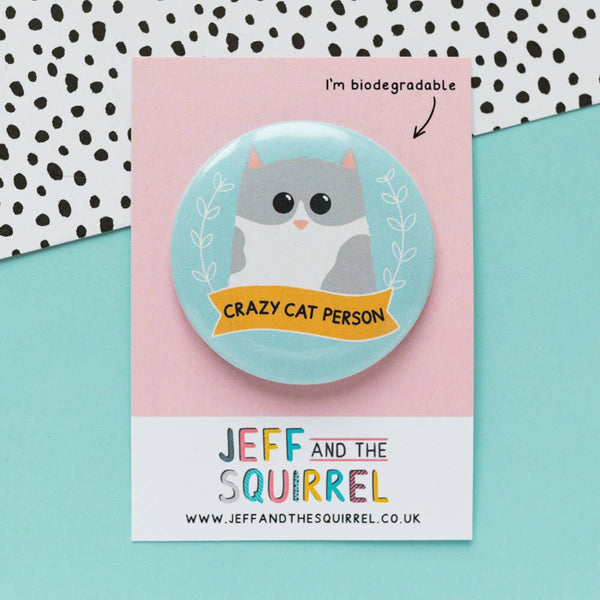 Crazy Cat Person Biodegradable Badge