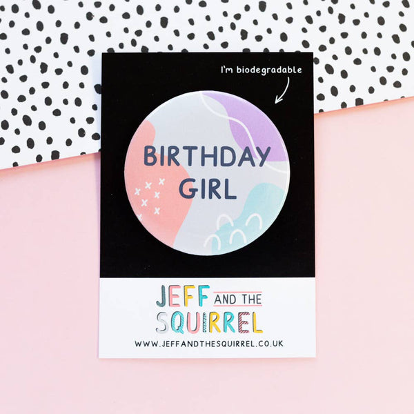 Birthday Girl Biodegradable Badge