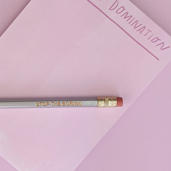 Stop the boring pencil