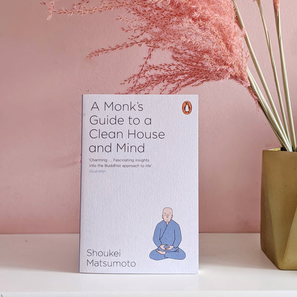 A Monk's Guide to a Clean House and Mind