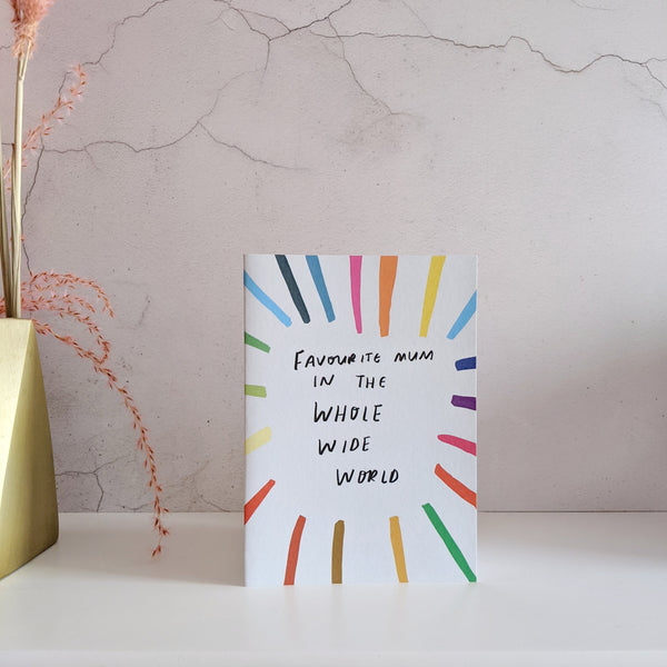 Favourite Mum in the World Card