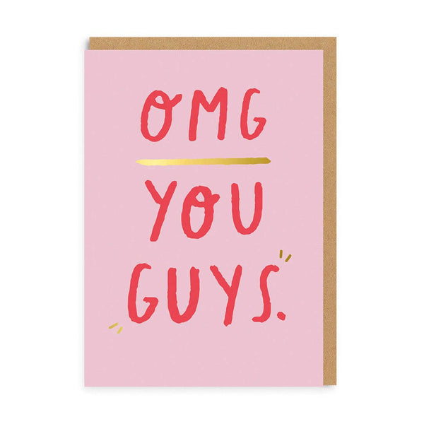 OMG You Guys Greeting Card